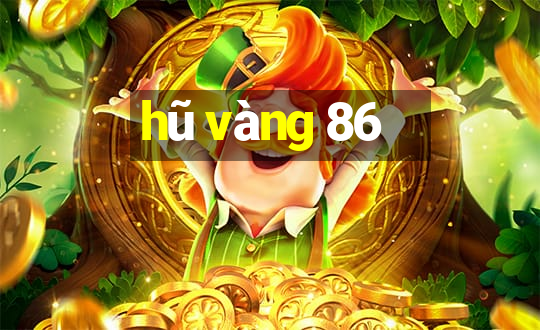 hũ vàng 86