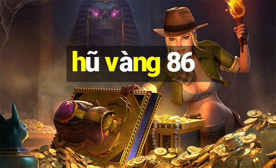 hũ vàng 86