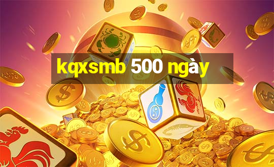 kqxsmb 500 ngày