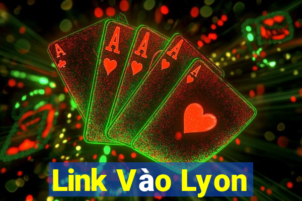 Link Vào Lyon