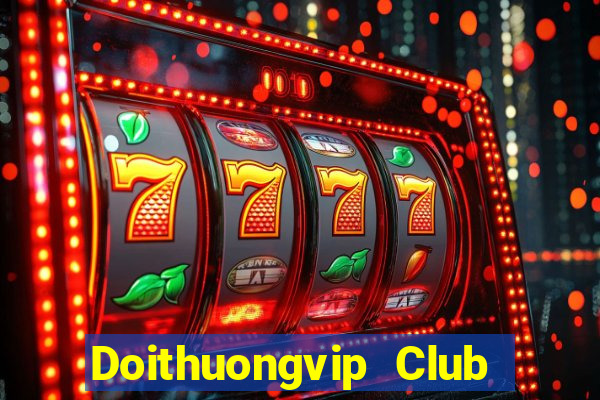 Doithuongvip Club Game Bài Nạp Sms