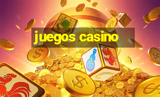 juegos casino