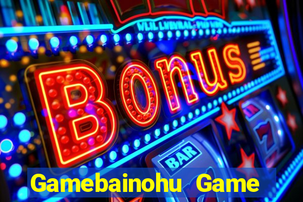 Gamebainohu Game Bài Online Hay