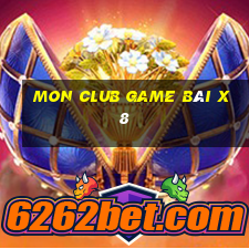 Mon Club Game Bài X8