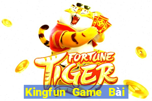 Kingfun Game Bài Phái Mạnh