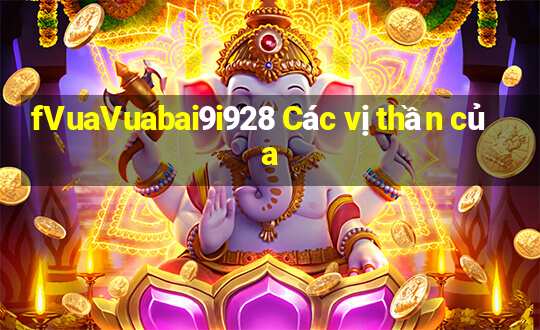 fVuaVuabai9i928 Các vị thần của