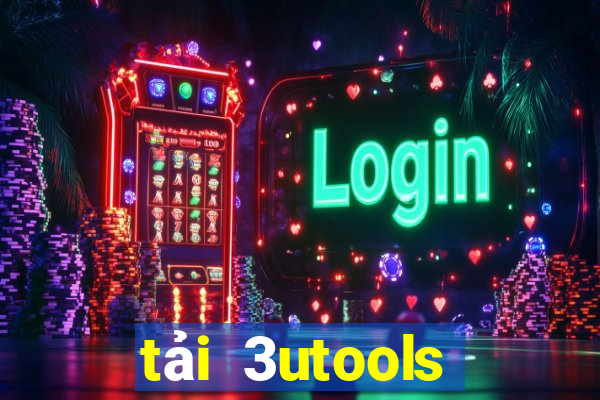 tải 3utools tiếng việt mới nhất