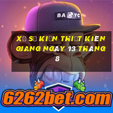 xổ số kiến thiết kiên giang ngày 13 tháng 8