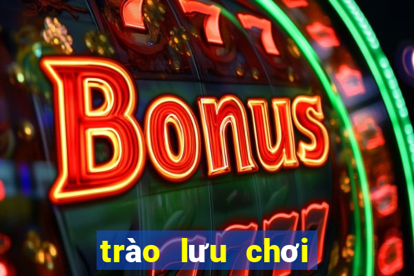 trào lưu chơi game kiếm tiền