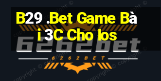 B29 .Bet Game Bài 3C Cho Ios