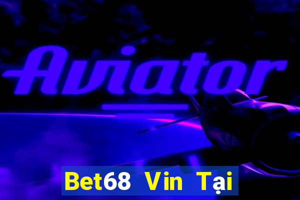 Bet68 Vin Tại Game Bài B52 Đổi Thưởng