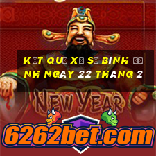 kết quả xổ số bình định ngày 22 tháng 2