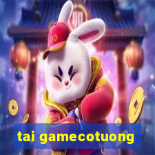 tai gamecotuong