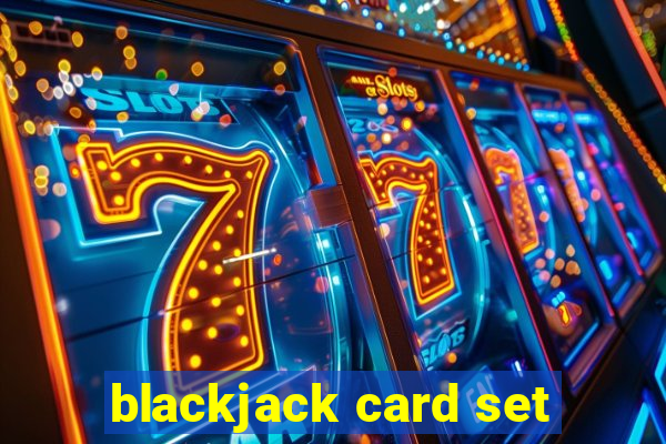 blackjack card set