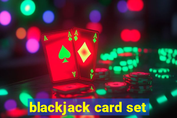 blackjack card set