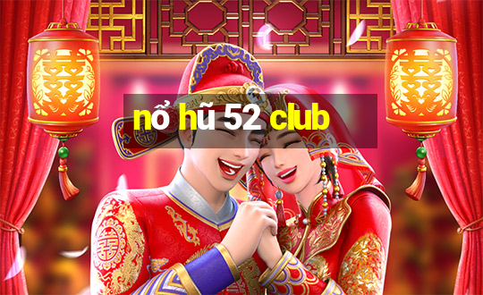 nổ hũ 52 club