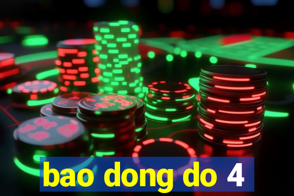 bao dong do 4