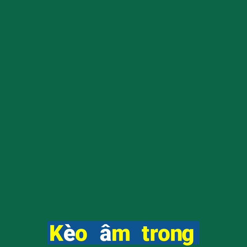 Kèo âm trong bóng đá