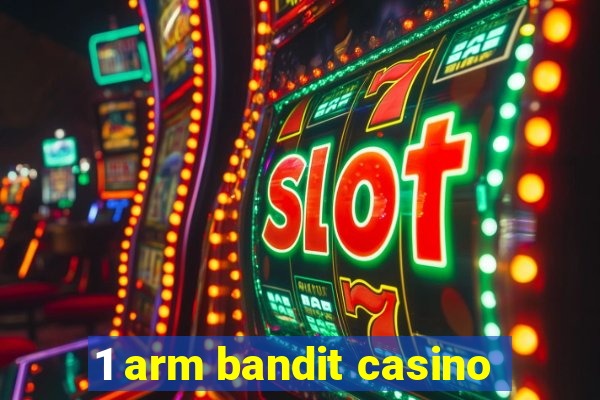 1 arm bandit casino