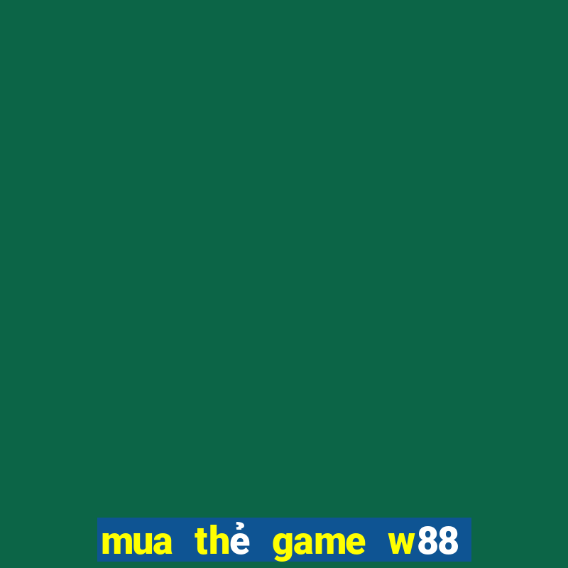 mua thẻ game w88 bằng sms