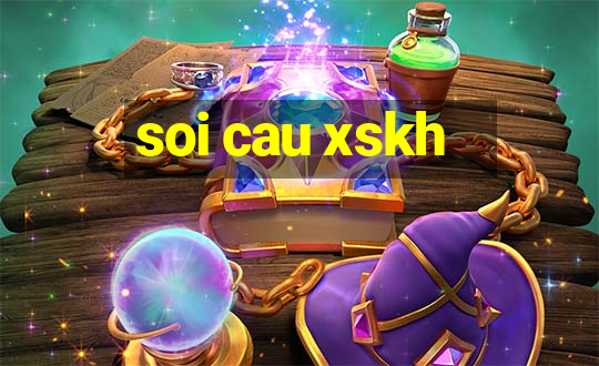 soi cau xskh