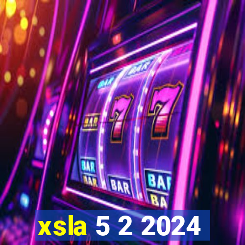 xsla 5 2 2024