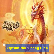 kqxsmt thu 2 hang tuan