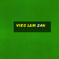 viec lam 24h