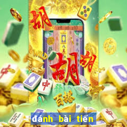 đánh bài tiến lên hay