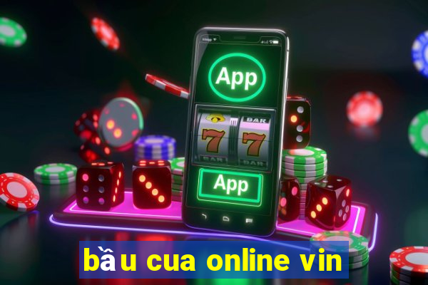 bầu cua online vin