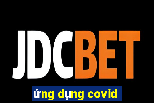 ứng dụng covid