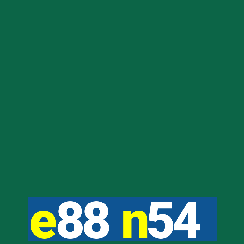 e88 n54