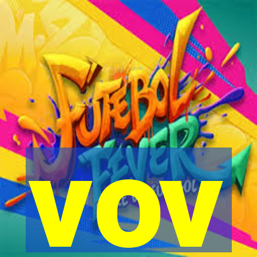 vov