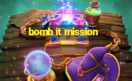 bomb it mission