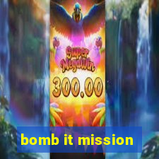 bomb it mission