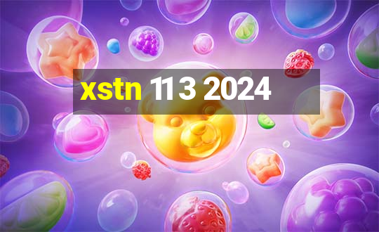 xstn 11 3 2024