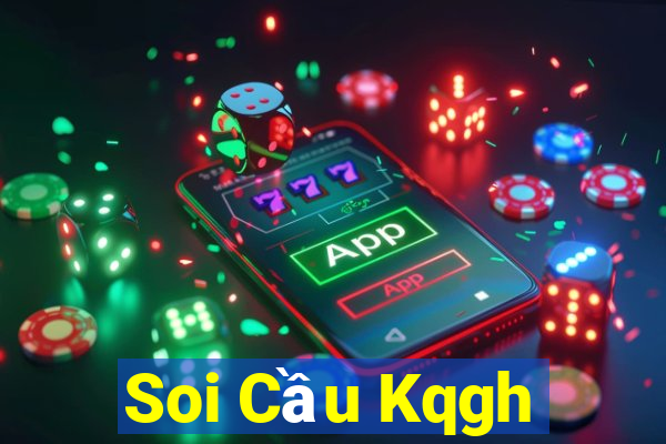 Soi Cầu Kqgh