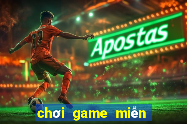 chơi game miễn phí chơi game miễn phí