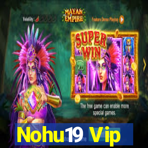 Nohu19 Vip