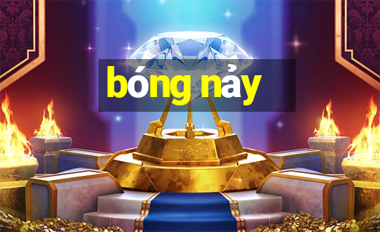 bóng nảy