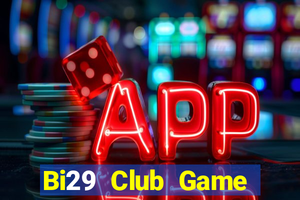 Bi29 Club Game Bài 88Vin