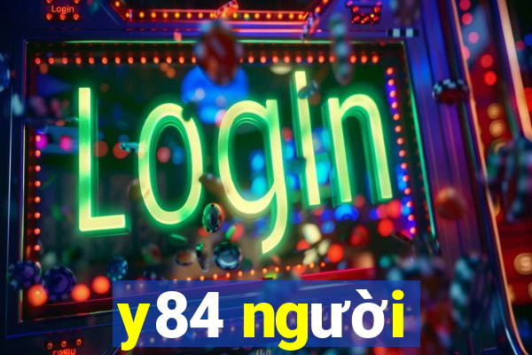 y84 người