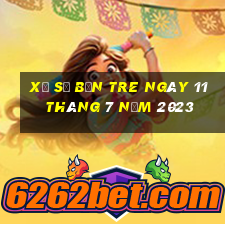 xổ số bến tre ngày 11 tháng 7 năm 2023