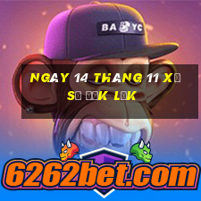 ngày 14 tháng 11 xổ số đắk lắk