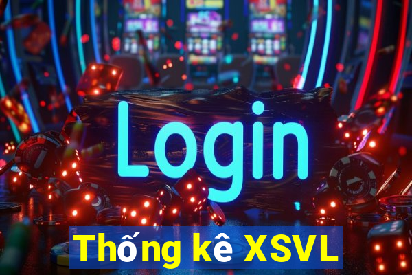 Thống kê XSVL