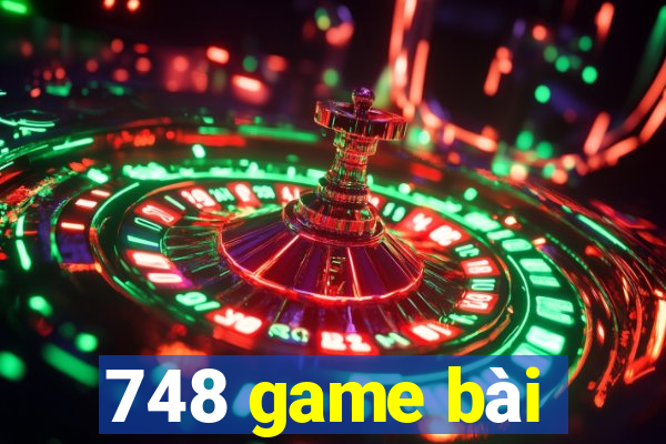 748 game bài