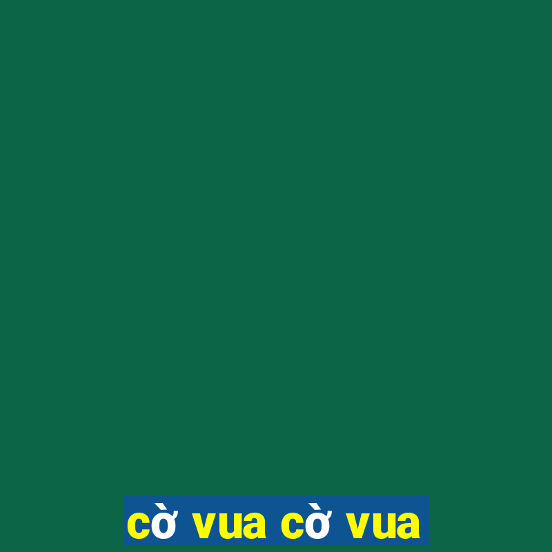 cờ vua cờ vua