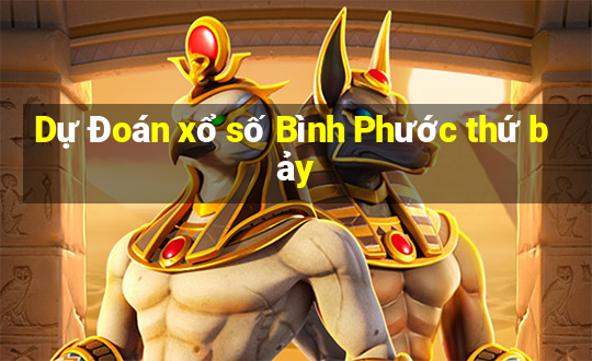 Dự Đoán xổ số Bình Phước thứ bảy