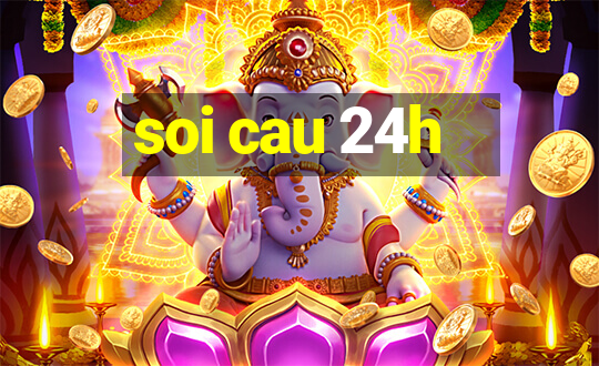 soi cau 24h