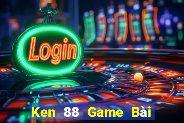 Ken 88 Game Bài Trực Tuyến